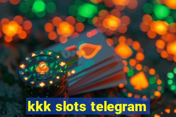 kkk slots telegram